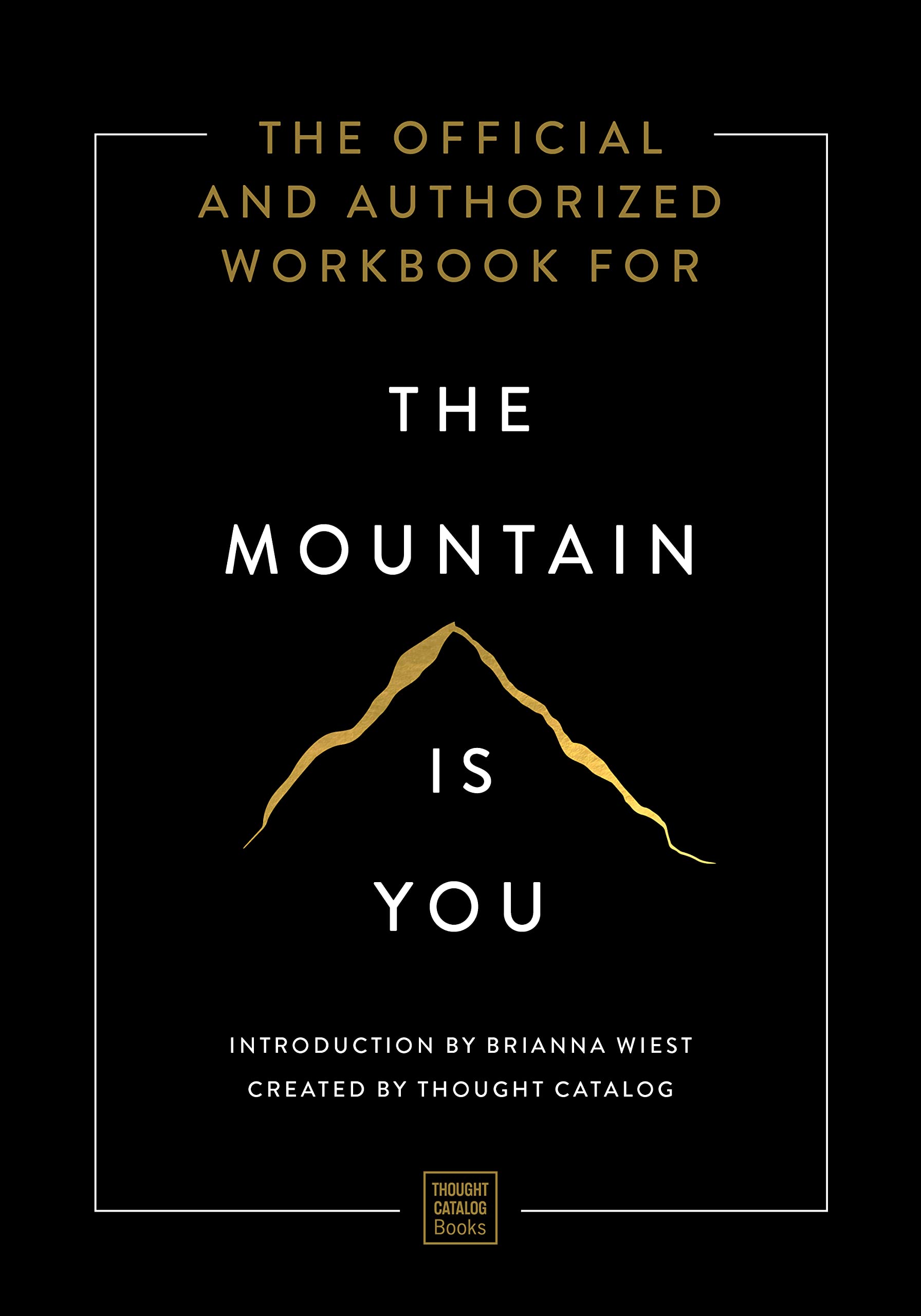 The Official and Authorized Workbook for The Mountain Is You (Kindle Edition)