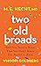 Two Old Broads: Stuff You Need to Know That You Didn’t Know You Needed to Know