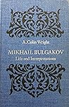 Mikhail Bulgakov: Life and Interpretations