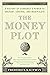 The Money Plot: A History f...
