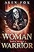 Woman Warrior  (Rebel Magic...