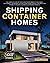 Shipping Container Homes: T...