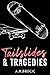 Tailslides & Tragedies: An ...