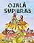 Ojalá supieras / I Wish You...