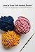 How to Learn Left-Handed Crochet: Crochet Left-Handed Patterns and Guide for Beginners