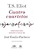 Cuatro cuartetos by T.S. Eliot