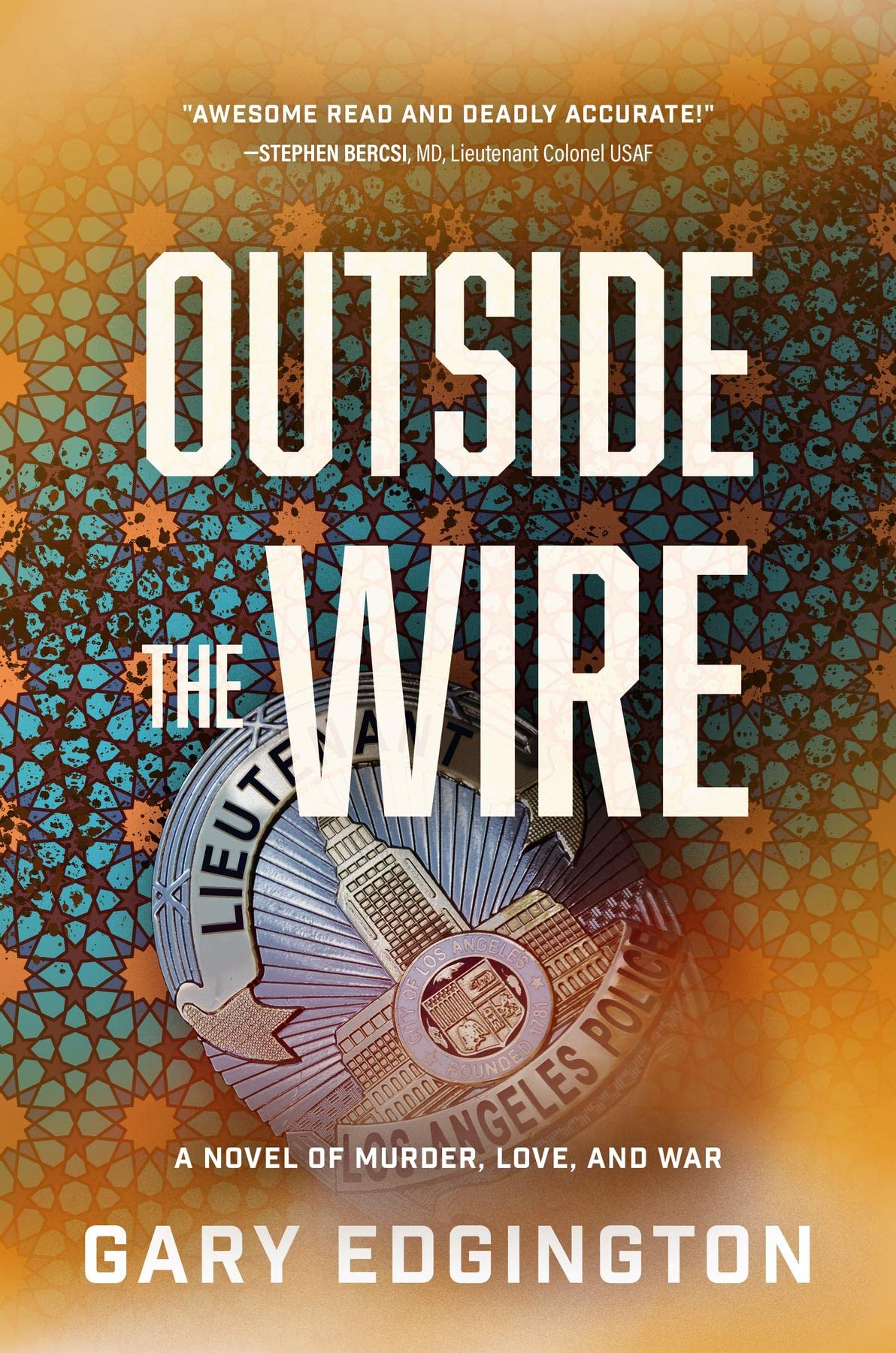 Outside the Wire: A Novel of Murder, Love, and War (Kindle Edition)
