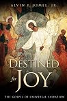Destined for Joy:...