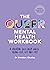The Queer Mental Health Workbook: A Creative Self-Help Guide Using CBT, CFT and DBT