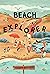 Beach Explorer: 50 Things t...