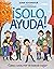 ¡Solo Ayuda!: Como construir un mundo mejor (Spanish Edition)