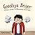 Goodbye, Anger: A Kids' Gui...