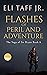 Flashes of Peril and Adventure