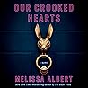 Our Crooked Hearts by Melissa Albert