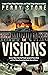 The Visions: Visions Taken From the Private Journal of Perry Stone and Fred Stone Concerning Events Soon to Occur