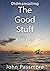The Good Stuff by John Passmore