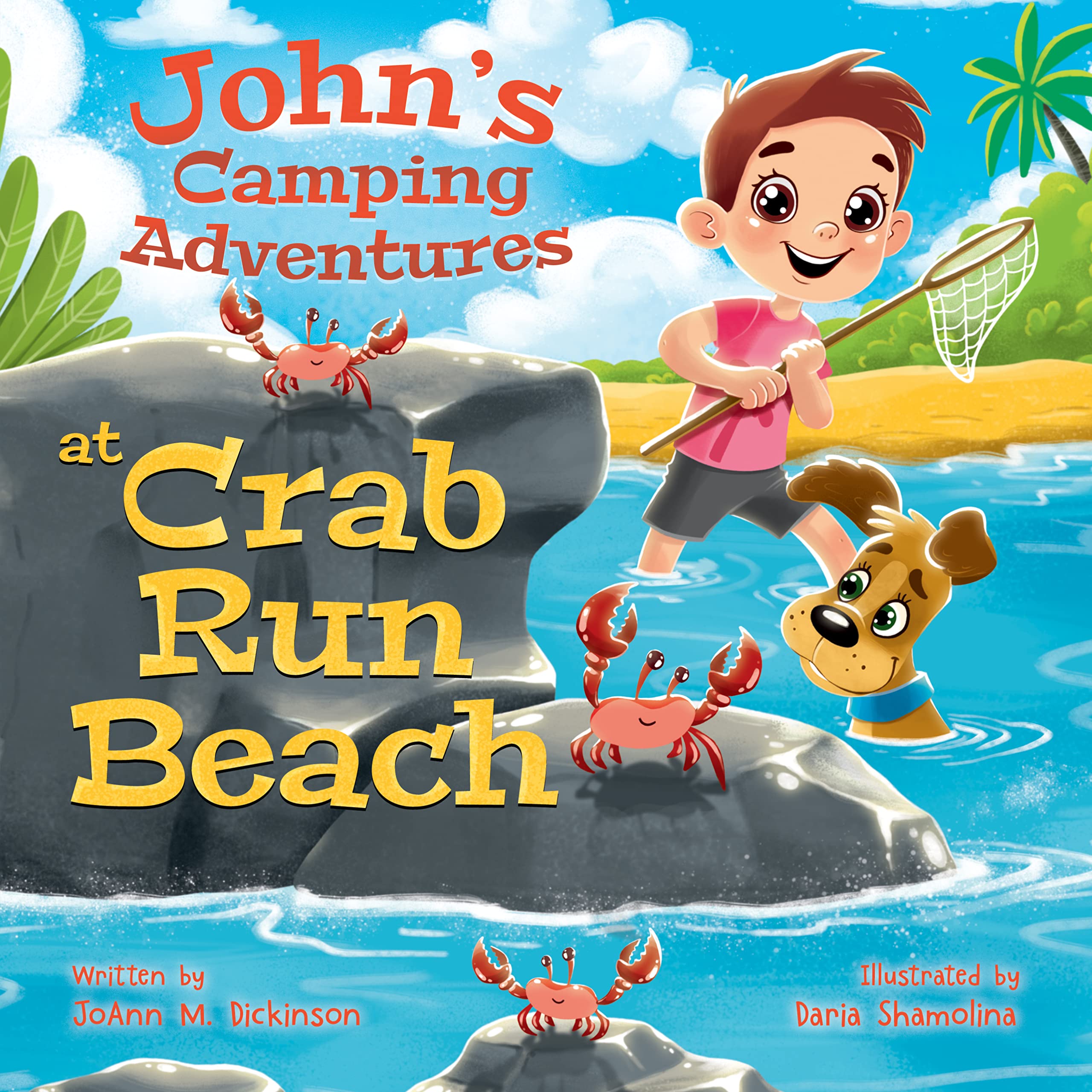 John's Camping Adventures At Crab Run Beach: A Book About Family Time, Friendships, Water Sports And Camping At The Beach. (Kindle Edition)