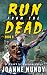 Run from the Dead: Book 5: A Zombie Apocalypse