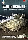 War in Ukraine - Volume 2: Russian Invasion, February 2022 (Europe@War)