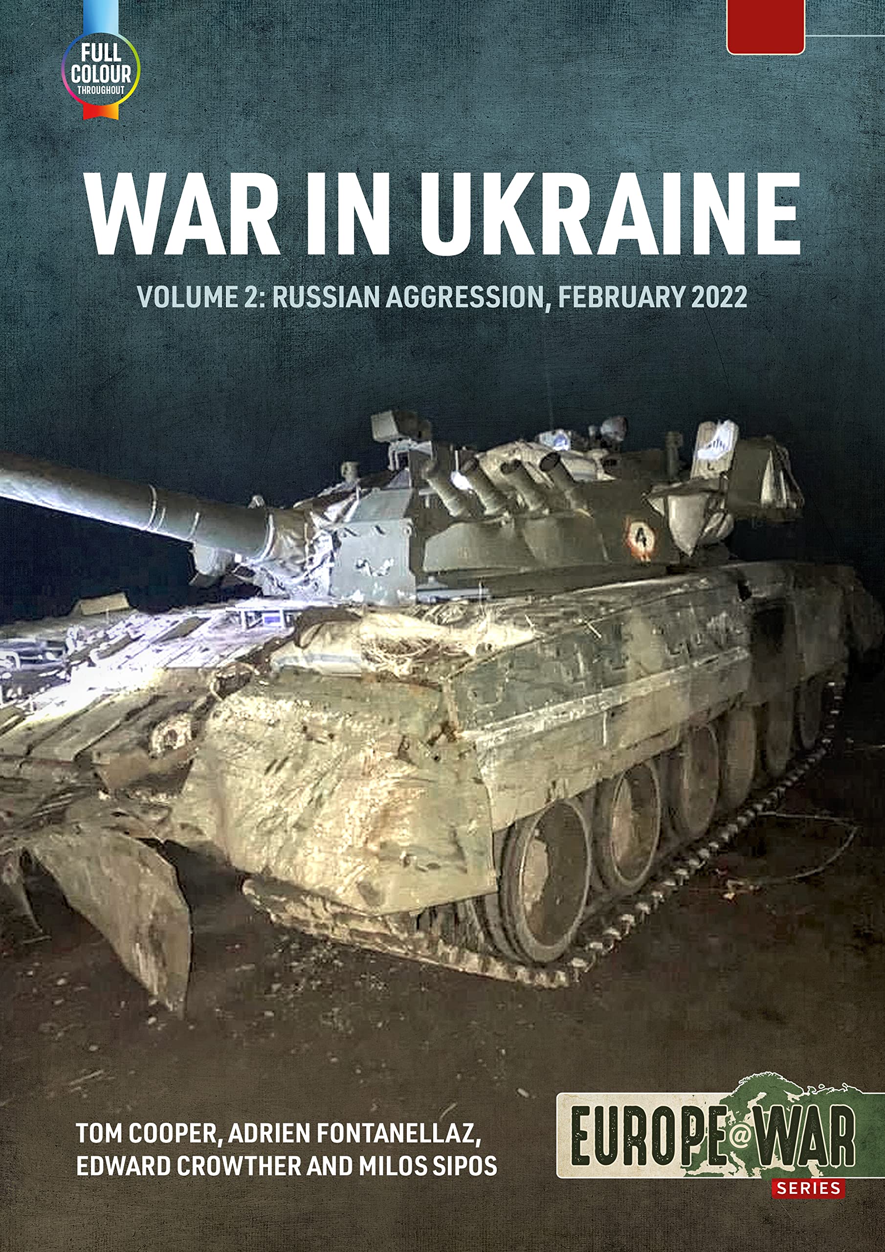 War in Ukraine - Volume 2: Russian Invasion, February 2022 (Europe@War)
