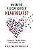Where Do You Spend Your Heartbeats?: Design the Life You Desire, One Heartbeat at a Time