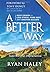 A Better Way: God's Design for Less Stress, More Rest, and Greater Success