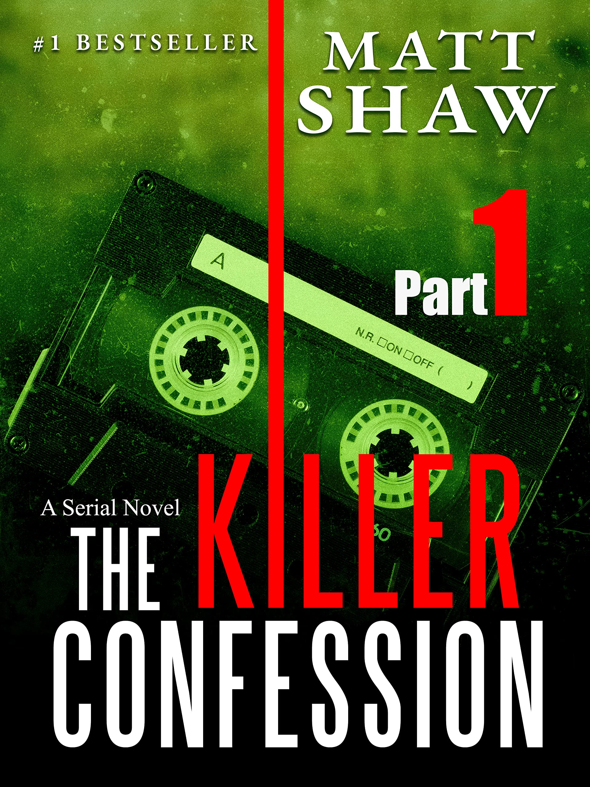 The Killer Confession: Part 1 (Kindle Edition)