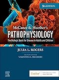 McCance & Huether’s Pathophysiology - E-Book: The Biologic Basis for Disease in Adults and Children