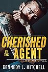 Cherished by the Agent by Kennedy L. Mitchell