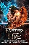 Faeted Under Fire by Cassidy K. O'Connor