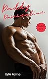 Daddy domination: Daddy kink erotica (Gay daddy fantasy Book 6)