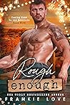 Rough Enough by Frankie Love Rough Enough by Frankie Love