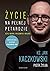 Życie na pełnej petardzie czyli wiara, polędwica i miłość by Jan Kaczkowski