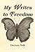 My Writes to Freedom