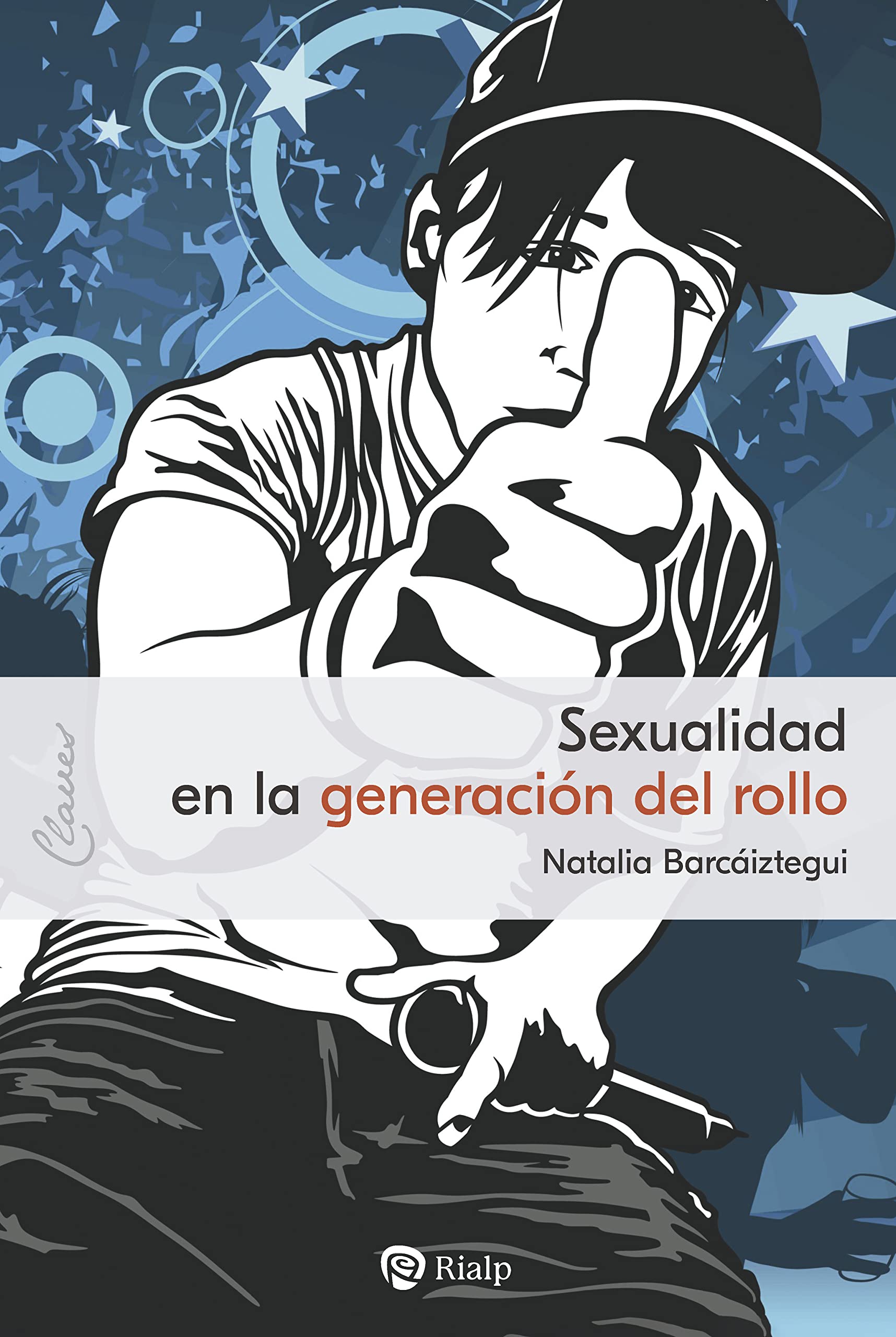 Sexualidad en la generación del rollo (Claves nº 23) (Spanish Edition)