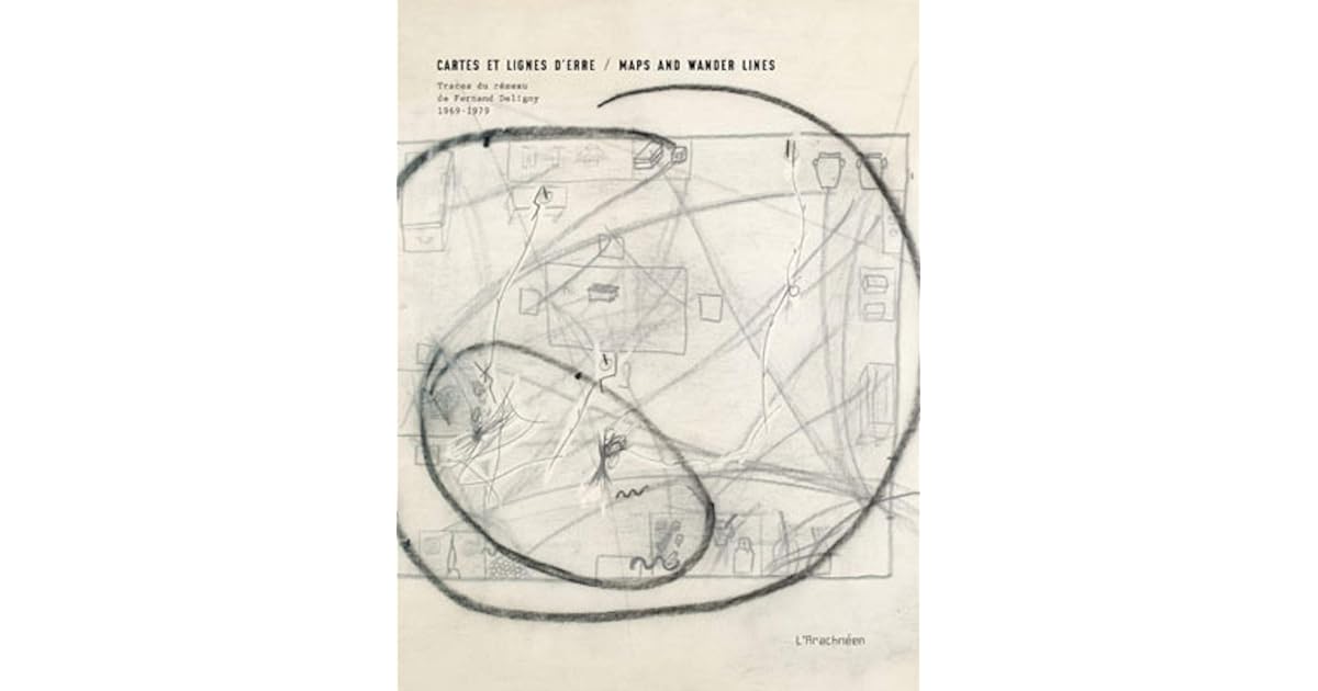 Maps And Wander Lines - Fernand Deligny by Sandra Alvarez De Toledo Ed.