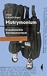 Matrymonium. O ma...