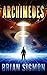 Archimedes: An Epic Sci-Fi Adventure