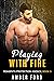 Playing With Fire (Reagents Protection Agency #3)