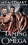 Taming the Omega by Ada Stuart