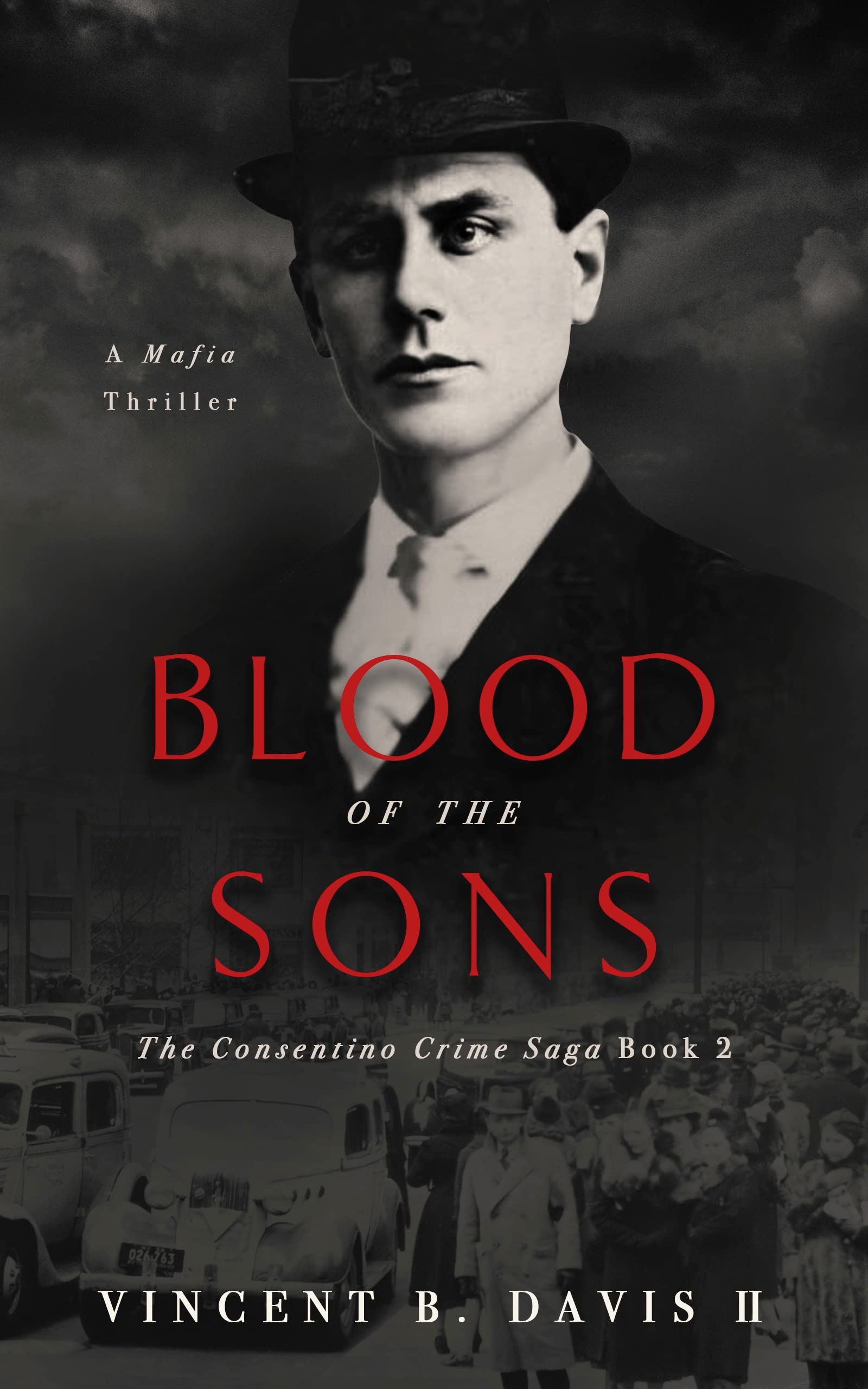 Blood of the Sons: A Mafia Crime Thriller (The Consentino Crime Saga Book 2)