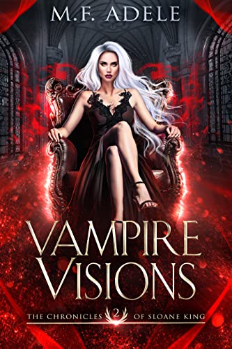 Vampire Visions (The Chronicles of Sloane King, #2)
