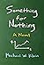 Something for Nothing: A Novel