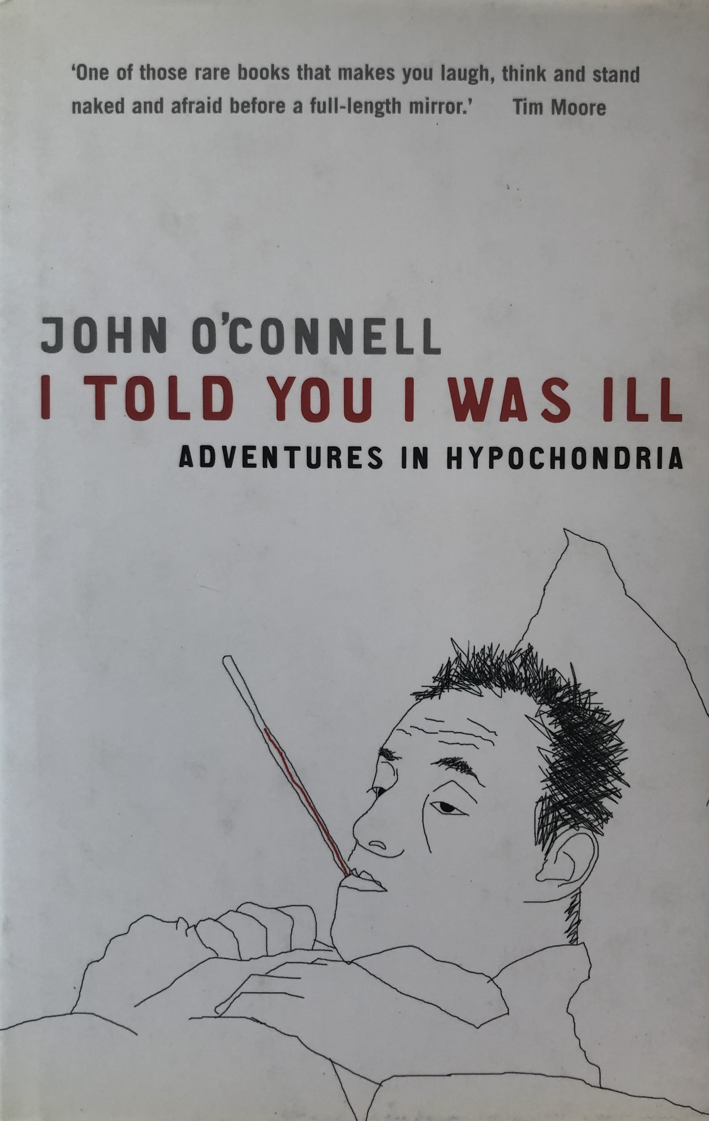 I Told You I Was Ill