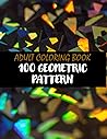 Adult Coloring Book : 100 Geometric Pattern