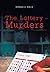 The Lottery Murders by Rhonda a Colia