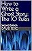 How to Write a Ghost Story by David Redic