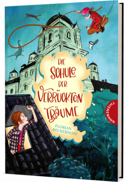 Die Schule der verrückten Träume