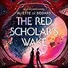 The Red Scholar's Wake by Aliette de Bodard