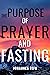 The Purpose Of Prayer And Fasting by Johannes Tefo